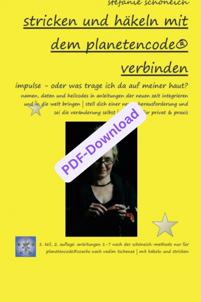 Band 1: Lehrbuch (166 DIN A4-Seiten) *Stricken und Häkeln mit dem Planetencode® verbinden* plus Boni *nur für Planetencode®Coaches *für privat und Praxen