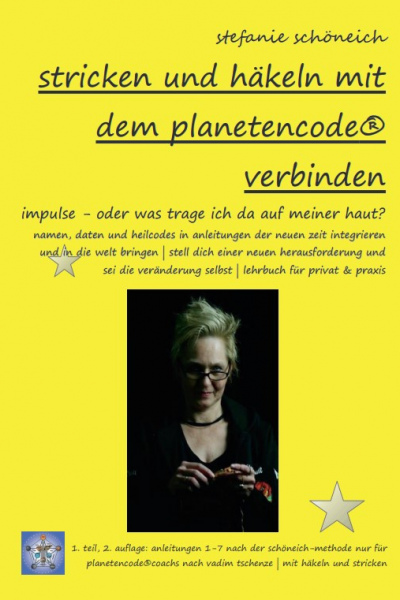 Band 1: Lehrbuch (166 DIN A4-Seiten) *Stricken und Häkeln mit dem Planetencode® verbinden* plus Boni *nur für Planetencode®Coaches *für privat und Praxen