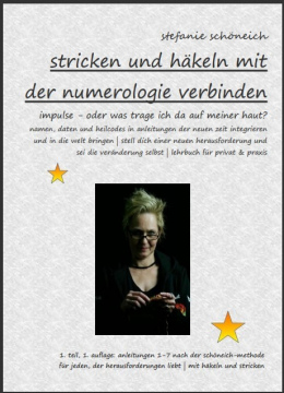 Band 2: Lehrbuch (166 DIN A4-Seiten) *Stricken und Häkeln mit der Numerologie verbinden* plus Boni *für jedermann *für privat und Praxen